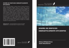 DISEÑO DE EDIFICIOS ENERGÉTICAMENTE EFICIENTES - Shhipacheva, Elena; Shaumarov, Said
