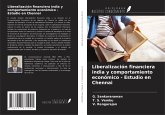 Liberalización financiera india y comportamiento económico - Estudio en Chennai
