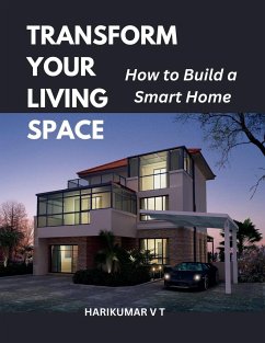 Transform Your Living Space - Harikumar, V T