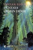 Dünyaya Orman Denir - K. Le Guin, Ursula