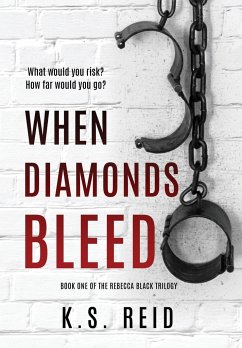 When Diamonds Bleed - Reid, K. S.