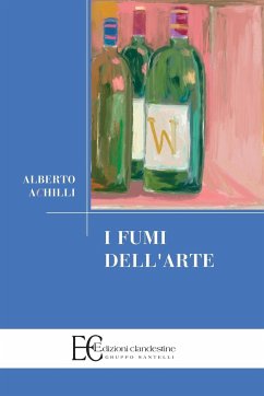 I FUMI DELL'ARTE - Achilli, Alberto