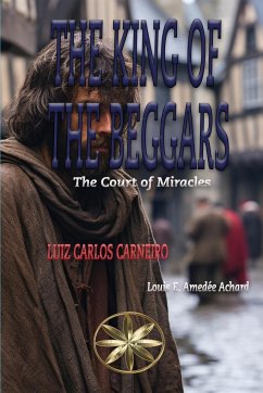 The King of the Beggars - Carneiro, Luiz Carlos; Louis E. Amedée Achard, By the Spirit