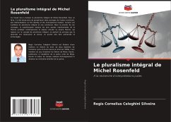 Le pluralisme intégral de Michel Rosenfeld - Silveira, Regis Cornelius Celeghini