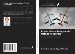 El pluralismo integral de Michel Rosenfeld - Silveira, Regis Cornelius Celeghini