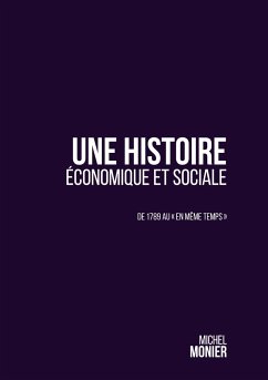 Une histoire économique et sociale - Monier, Michel