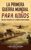 La Primera Guerra Mundial para Niños