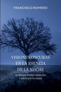 Cover Visiones Oscuras en la Esencia de la Noche