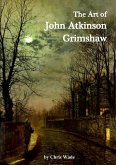 The Art of John Atkinson Grimshaw