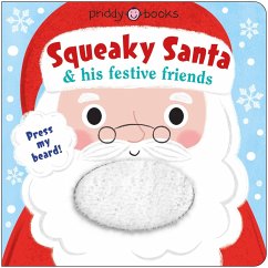 Squeaky Santa and his festive friends - Priddy, Roger