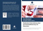 Medienberichterstattung über die Kommodifizierung von Menschen Medienberichterstattung über die Kommodifizierung von Menschen