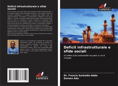 Deficit infrastrutturale e sfide sociali - Sarkodie-Addo, Dr. Francis;Adu, Doreen