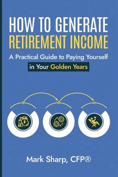 How To Generate Retirement Income - Sharp, Mark