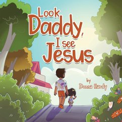 Look Daddy, I See Jesus - Hardy, Donna