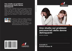 Uno studio sui problemi psicosociali delle donne delinquenti - G, Sumathi;M, Suresh Kumar