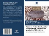 Wasser-Fußabdruck, unter Verwendung von Wasser produktivitätsindizes