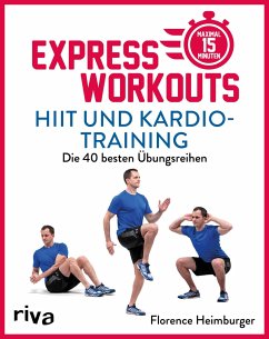Express-Workouts - HIIT und Kardiotraining (Mängelexemplar) - Heimburger, Florence