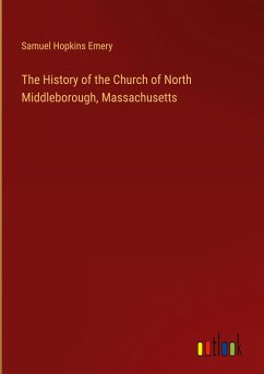 The History of the Church of North Middleborough, Massachusetts