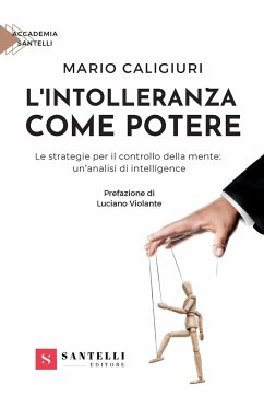 L'INTOLLERANZA COME POTERE - Caligiuri, Mario