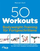 50 Workouts - Bodyweight-Training für Fortgeschrittene (Mängelexemplar)
