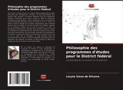 Philosophie des programmes d'études pour le District fédéral - Viana de Oliveira, Loryne