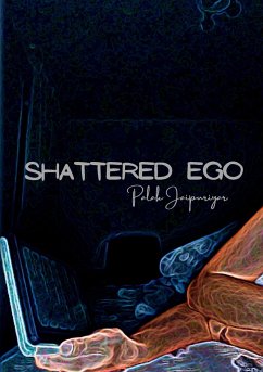 Shattered Ego - Jaipuriyar, Palak