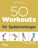 50 Workouts für Späteinsteiger (Mängelexemplar)