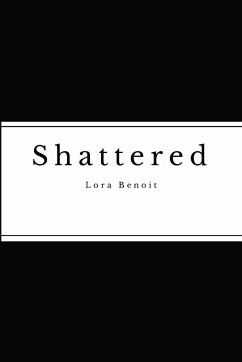 Shattered - Benoit, Lora