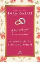 Evlenme Adabi ve Evlilik Hükümleri - Gazali, Imam