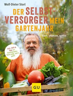 Der Selbstversorger: Mein Gartenjahr  - Storl, Wolf-Dieter