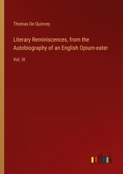 Literary Reminiscences, from the Autobiography of an English Opium-eater
