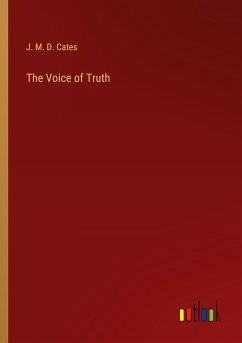 The Voice of Truth - Cates, J. M. D.