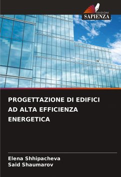 PROGETTAZIONE DI EDIFICI AD ALTA EFFICIENZA ENERGETICA - Shhipacheva, Elena;Shaumarov, Said