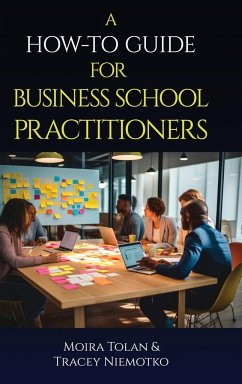 A How-To Guide for Business School Practitioners