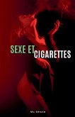 Sexe et Cigarettes Sexe et Cigarettes