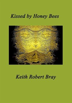 Kissed by Honeybees - Bray, Keith