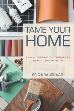 Tame Your Home - Kraushaar, Eric