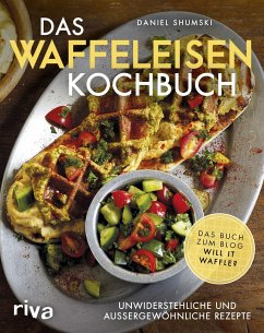 Das Waffeleisen-Kochbuch  - Shumski, Daniel