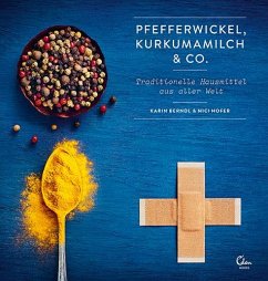 Pfefferwickel, Kurkumamilch & Co.  - Berndl, Karin;Hofer, Nici