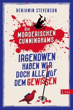 Irgendwen haben wir doch alle auf dem Gewissen / Die mörderischen Cunninghams Bd.1  - Stevenson, Benjamin