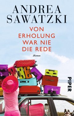 Von Erholung war nie die Rede / Die Bundschuhs Bd.2  - Sawatzki, Andrea
