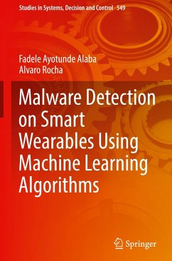 Malware Detection on Smart Wearables Using Machine Learning Algorithms - Alaba, Fadele Ayotunde;Rocha, Alvaro