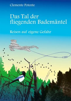 Das Tal der fliegenden Bademäntel - Potente, Clemente