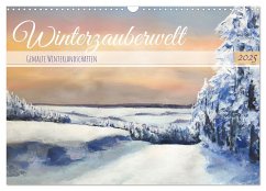 Winterzauberwelt - Gemalte Winterlandschaften (Wandkalender 2025 DIN A3 quer), CALVENDO Monatskalender