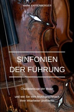 Sinfonien der Führung - Kaffenberger, Mark