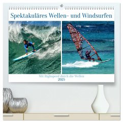 Spektakuläres Wellen- und Windsurfen (hochwertiger Premium Wandkalender 2025 DIN A2 quer), Kunstdruck in Hochglanz - Calvendo;Kleemann, Claudia