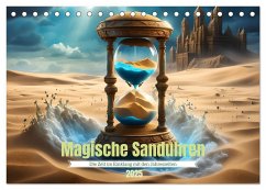 Magische Sanduhren (Tischkalender 2025 DIN A5 quer), CALVENDO Monatskalender