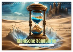 Magische Sanduhren (Wandkalender 2025 DIN A4 quer), CALVENDO Monatskalender