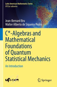 C*-Algebras and Mathematical Foundations of Quantum Statistical Mechanics - Bru, Jean-Bernard;Alberto de Siqueira Pedra, Walter