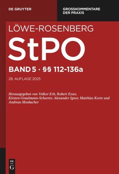 Löwe-Rosenberg. Die Strafprozeßordnung und das Gerichtsverfassungsgesetz §§ 112-136a